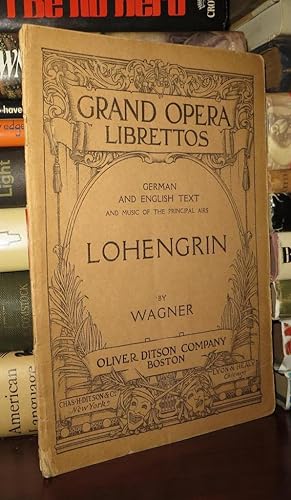 LOHENGRIN Grand Opera Librettos