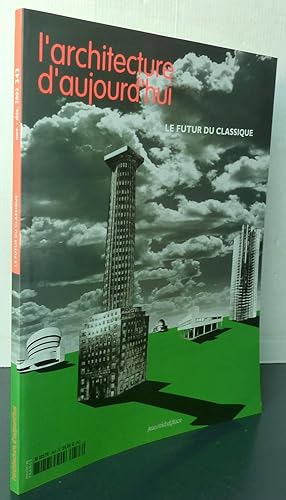 L'architecture d'aujourd'hui le futur du classique N° 343 novembre-décembre 2002