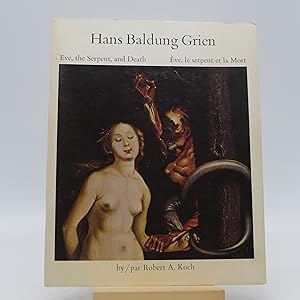 Hans Baldung Grien: Eve, the Serpent, and Death (Inscribed First Edition)