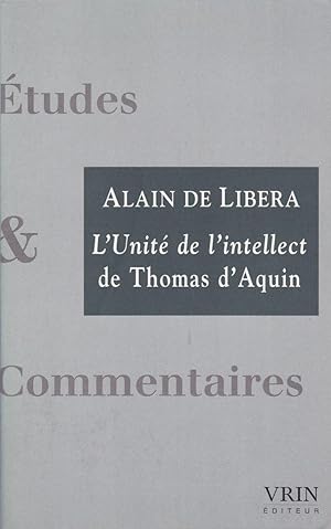L'Unité de l'intellect de Thomas d'Aquin.