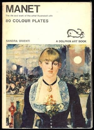 Manet; The Life and Work of the Artist Illustrated with 80 Colour Plates.
