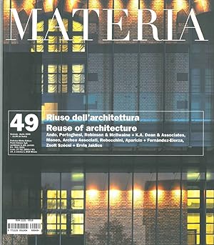 Materia. N. 49, gennaio-aprile 2006. Tema: Riuso dell'architettura, Reuse of architecture Diretto...
