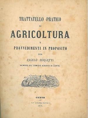 Trattatello pratico di agricoltura e provvedimenti in proposito