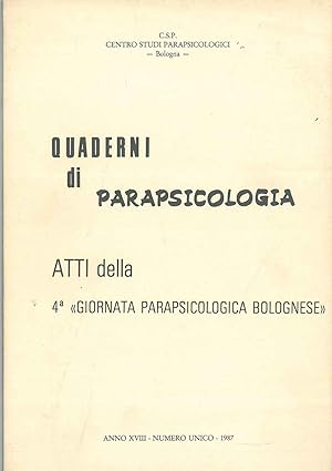 Quaderni di parapsicologia. Atti della 4° "Giornata parapsicologica bolognese". Maggio 1986 Diret...