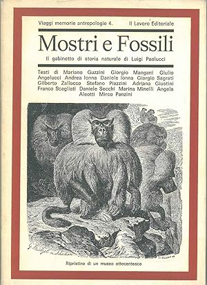 Mostri e fossili. Il gabinetto di storia naturale di Luigi Paolucci Testi di: Guzzini, Mangani, A...