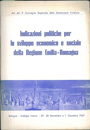 Indicazioni politiche per lo sviluppo economico e sociale della Regione Emilia Romagna. Atti del ...
