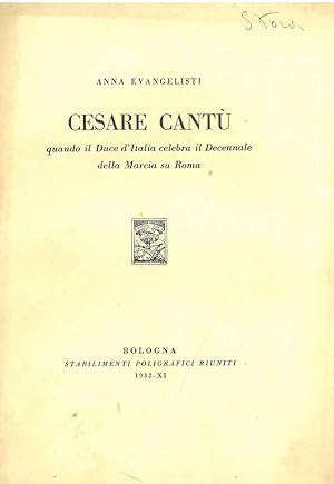 Cesare Cantù quando il Duce d'Italia celebra il decennale della Marcia su Roma