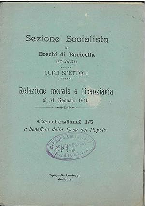 Sezione socialista di Boschi di Baricella (Bologna). Relazione morale e finanziaria al 31 gennaio...