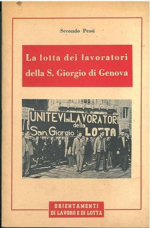 La lotta dei lavoratori della S. Giorgio di Genova. Orientamenti di lavoro e di lotta