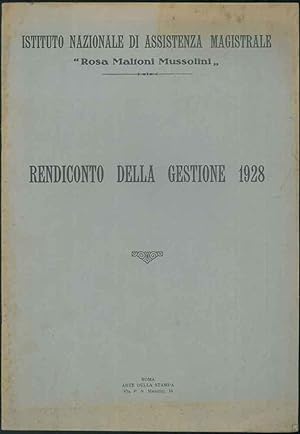 Istituto Nazionale di Assistenza Magistrale "Rosa Maltoni Mussolini". Rendiconto della gestione 1928