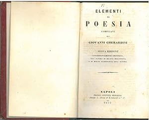 Elementi di poesia compilati da Giovanni Gherardini. Nuova edizione considerevolmente emendata, s...