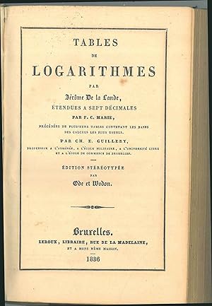 Tables de Logarithmes, par Jérôme De La Lande, étendues à sept décimales, par F.C. Marie, précédé...