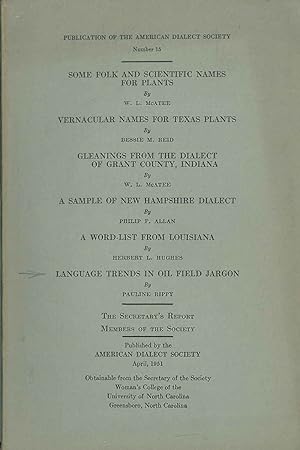 American Dialect society. 14 vol: 1951 nr. 15, 15; 1955 nr. 23; 1958 nr. 30; 1959 nr. 31; 1960 nr...