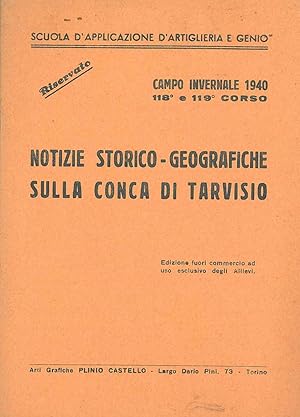Notizie storico-geografiche sulla conca di Tarvisio. Campo invernale 1940
