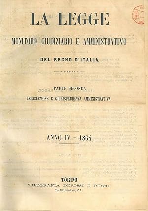 La legge. Monitore giudiziario e amministrativo del Regno d'Italia. Parte seconda: legislazione e...