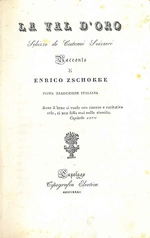 La Val d'Oro. Schizzo di costumi svizzeri. Prima traduzione italiana Traduzione di S. Franscini (...