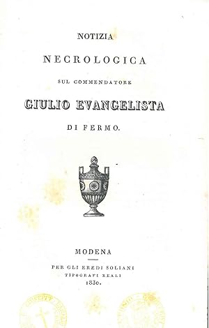 Notizia necrologica sul Commendatore Giulio Evangelista di Fermo