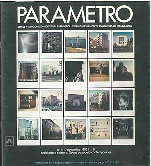 Parametro: mensile internazionale di architettura e urbanistica. N. 141, 1985. Architettura Svizz...