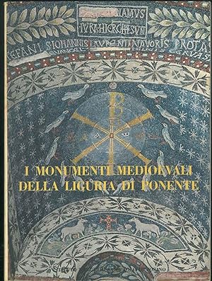I monumenti medioevali della Liguria di ponente Redazione a cura dell'Istituto Internazionale di ...