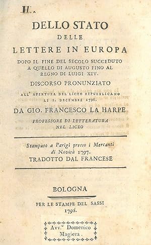 Dello stato delle lettere in Europa dopo il fine del secolo succeduto a quello di Augusto fino al...