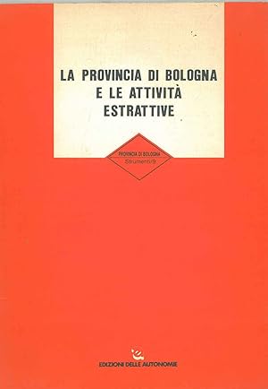 La provincia di Bologna e le attività estrattive