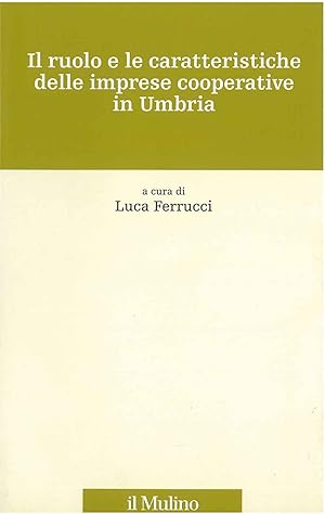 Il ruolo e le caratteristiche delle imprese cooperative in Umbria