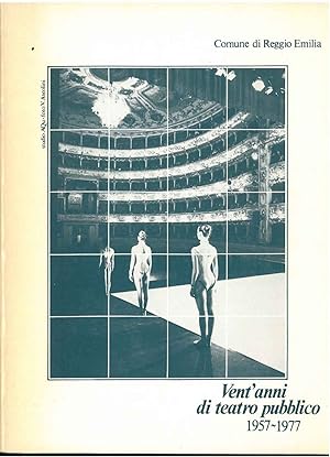 Vent'anni di teatro pubblico. 1957-1977