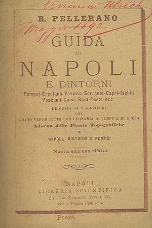 Guida di Napoli e dintorni. Pompei, Ercolano, Vesuvio, Sorrento, Capri, Ischia, Pozzuoli, Cuma, B...