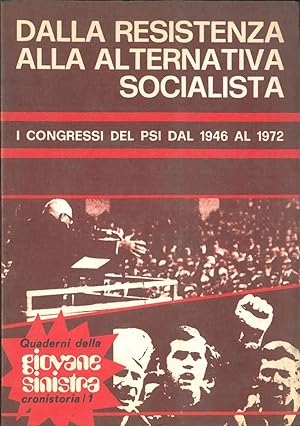 Dalla resistenza alla alternativa socialista. I congressi del PSI dal 1946 al 1972