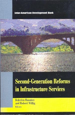 Second-Generation Reforms in Infrastructure Services.