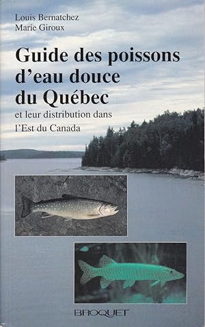 Guide des poissons d'eau douce du Québec et leur distribution dans l'Est du Canada.