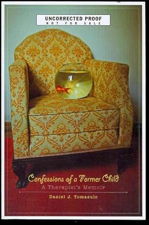 Confessions of a Former Child: A Therapist's Memoir