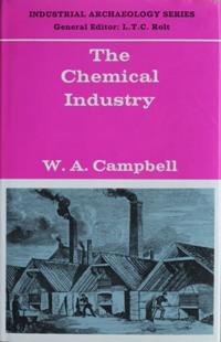 INDUSTRIAL ARCHAEOLOGY SERIES : THE CHEMICAL INDUSTRY