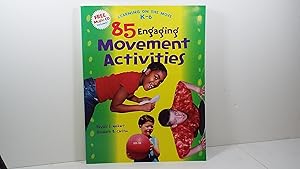 85 Engaging Movement Activities: Learning on the Move K-6