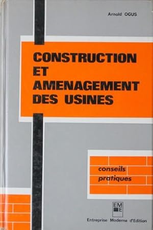 Construction et Aménagement des Usines: conseils pratiques