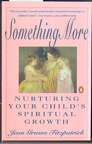 Something More: Nurturing Your Child's Spiritual Growth