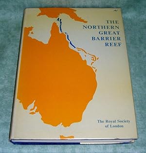 The Northern Great Barrier Reef. A Royal Society discussion organized by D.R. Stoddart and Sir Ma...