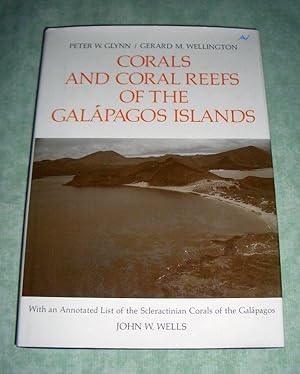 Corals and Coral Reefs of the Galápagos Islands. With an Annotated List of the Scleractinian Cora...