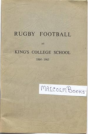 Rugby Football at King's College School 1864-1963