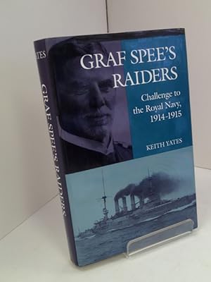 GRAF Spee's Raiders: Challenge to the Royal Navy, 1914-1915