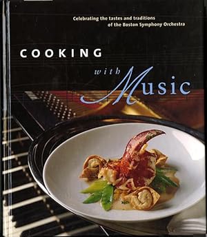 Cooking With Music: Celebrating the Tastes and Traditions of the Boston Symphony Orchestra