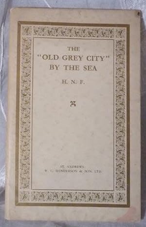"Old Grey City" By the Sea: A Souvenir of St. Andrews, The.