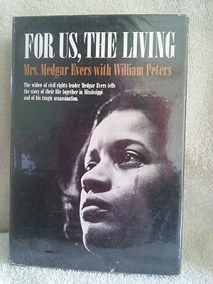 For Us, the Living: The Widow of Civil Rights Leader Medgar Evers Tells the Story of Their Life T...