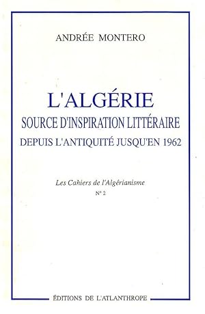 L'Algérie, source d'inspiration littéraire depuis l'antiquité jusqu'en 1962