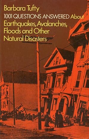 1001 QUESTIONS ANSWERED : About Earthquakes, Avalanches, Floods, and Other Natural Disasters