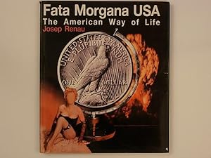 Fata Morgana USA. The American Way of Life