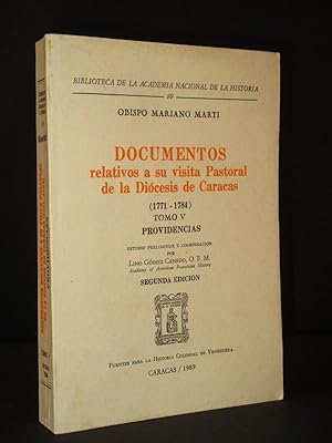 Documentos relativos a su visita Pastoral de la Diocesis de Caracas 1771-1784 Tomo V: Providencia...