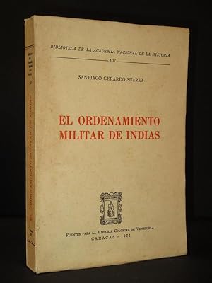 El Ordenamiento militar de Indias: (Biblioteca de la Academia Nacional de la Historia No. 107)