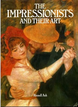 The Impressionists and Their Art.
