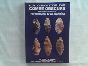 La grotte de Combe Obscure (Lagorce - Ardèche). Trois millénaires de vie néolithique